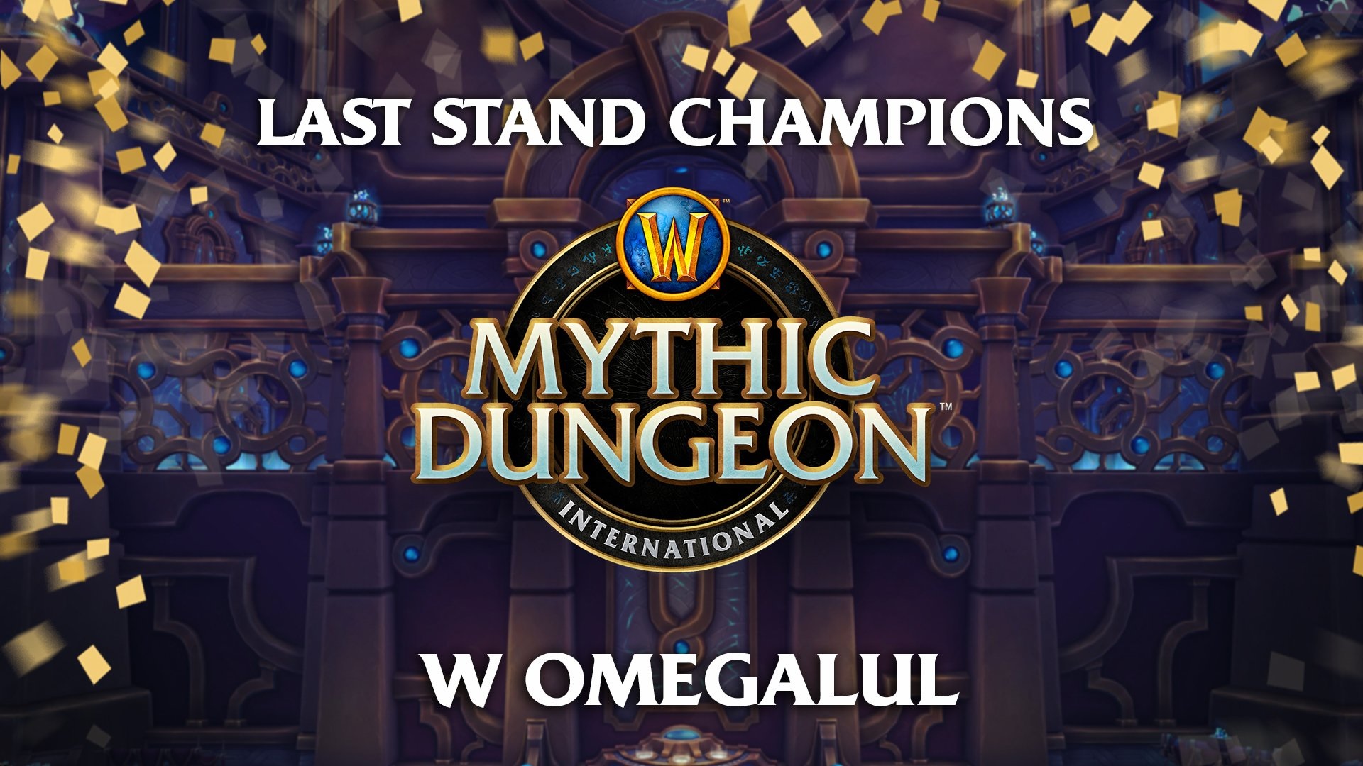W Omegalul players win the Last Stand Tournament and secure remaining spot in WoW MDI Global Finals