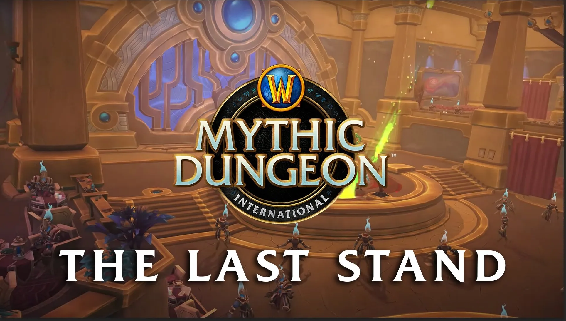 WoW MDI The Last Stand Tournament