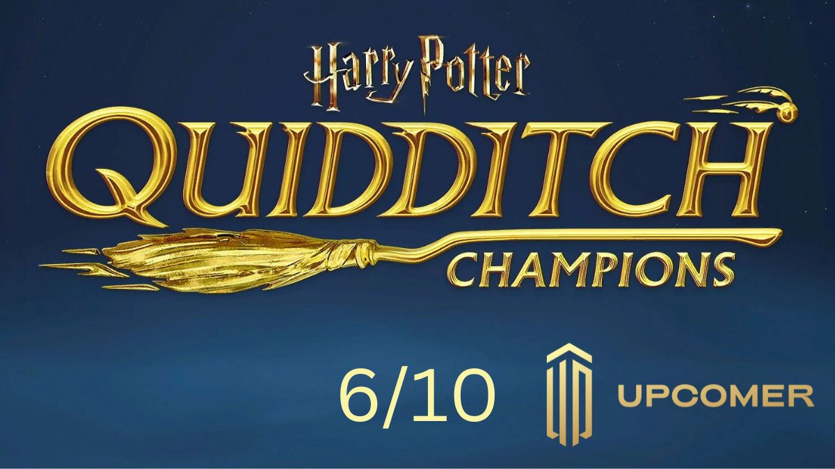 The Harry Potter: Quidditch Champions logo along with a 6/10 rating and the Upcomer logo. 